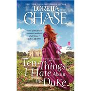 Ten Things I Hate About the Duke by Chase, Loretta, 9780062457400