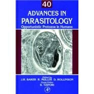 Advances in Parasitology: Opportunistic Protozoa in Humans by Baker, John R.; Muller, Ralph; Rollinson, David, 9780120317400