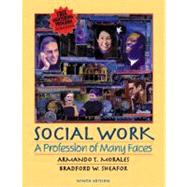 Social Work: A Professional of Many Faces by Morales, Armando; Sheafor, Bradford W., 9780205317400