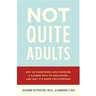 Not Quite Adults by SETTERSTEN, RICHARDRAY, BARBARA E., 9780553807400