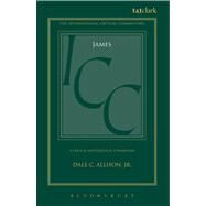 James A Critical and Exegetical Commentary by Allison, Jr., Dale C., 9780567077400