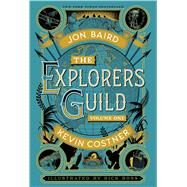The Explorers Guild Volume One: A Passage to Shambhala by Costner, Kevin; Baird, Jon; Ross, Rick, 9781476727400