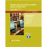 Plunkett's Education, Edtech & Moocs Industry Almanac 2014: Education, Edtech & Moocs Industry Market Research, Statistics, Trends & Leading Companies by Plunkett, Jack W., 9781608797400