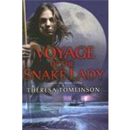 Voyage of the Snake Lady by Tomlinson, Theresa, 9780060847401