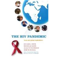 The HIV Pandemic Local and Global Implications by Beck, Eduard J.; Mays, Nicholas; Whiteside, Alan W., 9780199237401