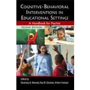 Cognitive-Behavioral Interventions in Educational Settings: A Handbook for Practice by Mennuti; Rosemary B., 9780415807401