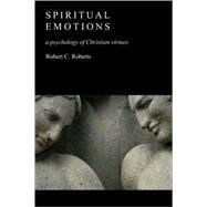 Spiritual Emotions by Roberts, Robert C., 9780802827401