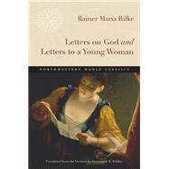 Letters on God and Letters to a Young Woman by Rilke, Rainer Maria; Kidder, Annemarie S., 9780810127401