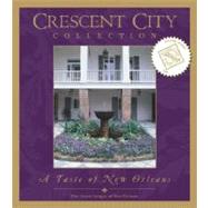 Crescent City Collection : A Taste of New Orleans by Junior League of New Orleans, 9780960477401