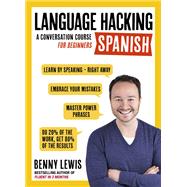 Language Hacking Spanish by Benny Lewis, 9781473677401