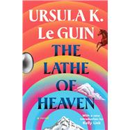 The Lathe Of Heaven by Le Guin, Ursula  K., 9781668017401