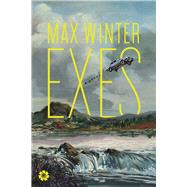Exes A Novel by Winter, Max, 9781936787401