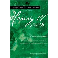 Henry IV, Part 2 by Shakespeare, William; Mowat, Dr. Barbara A.; Werstine, Paul, 9781982157401