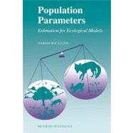 Population Parameters Estimation for Ecological Models by McCallum, Hamish, 9780865427402