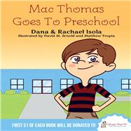 Mac Goes to Preschool Book of Mac Series by Isola, Dana; Isola, Rachael, 9781098387402