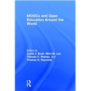MOOCs and Open Education Around the World by Bonk; Curtis J., 9781138807402
