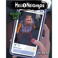 Reset Day: An AFK Book (Hello Neighbor #7) by West, Carly Anne; Heitz, Tim, 9781338717402