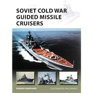 Soviet Cold War Guided Missile Cruisers by Hampshire, Edward; Wright, Paul, 9781472817402
