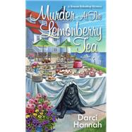 Murder at the Lemonberry Tea by Hannah, Darci, 9781496747402