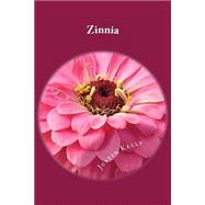 Zinnia by Kelly, Justin C. P., 9781523397402