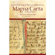 Law and the Idea of Liberty in Ireland from Magna Carta to the Present by Crooks, Peter; Mohr, Thomas, 9781846827402