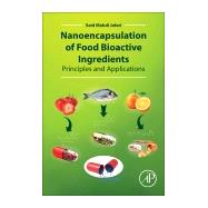 Nanoencapsulation of Food Bioactive Ingredients by Jafari, Seid Mahdi, 9780128097403