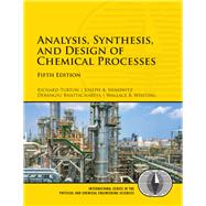 Analysis, Synthesis, and Design of Chemical Processes by Turton, Richard; Shaeiwitz, Joseph A.; Bhattacharyya, Debangsu; Whiting, Wallace B., 9780134177403