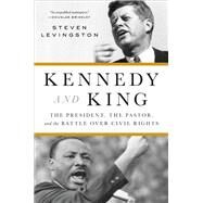 Kennedy and King by Steven Levingston, 9780316267403
