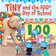 Tiny and the 100th Day of School by Meister, Cari; Davis, Rich, 9780593097403