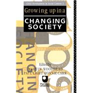 Growing Up in a Changing Society by Carr,Ronnie, 9781138417403