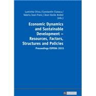 Economic Dynamics and Sustainable Development - Resources, Factors, Structures and Policies by Chivu, Luminita; Ciutacu, Constantin; Ioan-franc, Valeriu; Andrei, Jean-vasile, 9783631787403
