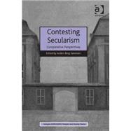Contesting Secularism: Comparative Perspectives by Berg-Sorensen,Anders, 9781409457404