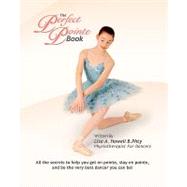 The Perfect Pointe Book by Howell, Lisa A., 9781452857404