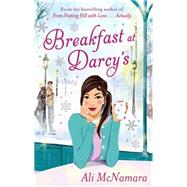Breakfast at Darcy's by McNamara, Ali, 9780751547405