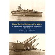 Naval Policy Between the Wars by Roskill, Stephen; Correlli Barnett, 9781473877405