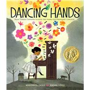 Dancing Hands How Teresa Carreño Played the Piano for President Lincoln by Engle, Margarita; López, Rafael, 9781481487405