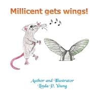 Millicent Gets Wings by Young, Linda P., 9781507767405