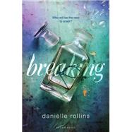 Breaking by Rollins, Danielle, 9781619637405