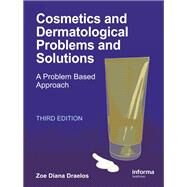 Cosmetics and Dermatologic Problems and Solutions, Third Edition by Draelos; Zoe Diana, 9781841847405