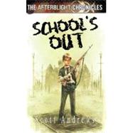 Afterblight Chronicles: School's Out by Scott Andrews, 9781905437405