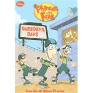 Phineas and Ferb Daredevil Days by Unknown, 9781423127406