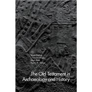 The Old Testament in Archaeology and History by Ebeling, Jennie; Wright, J. Edward; Elliott, Mark; Flesher, Paul V. M., 9781481307406