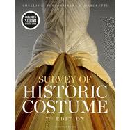SURVEY OF HISTORIC COSTUME by Phyllis G. Tortora; Sara B. Marcketti, 9781501337406