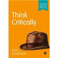 Think Critically by Chatfield, Tom, 9781526497406