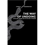 The Way of Undoing by Donald Niedermayer, 9798891557406