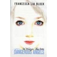 Dangerous Angels by Block, Francesca Lia, 9780062007407