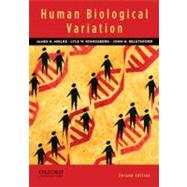 Human Biological Variation by Mielke, James H.; Konigsberg, Lyle W.; Relethford, John H., 9780195387407