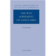 The WTO Agreement on Safeguards A Commentary by Sykes, Alan O., 9780199277407