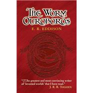 The Worm Ouroboros by Eddison, E. R.; Henderson, Keith, 9780486447407