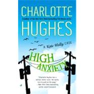 High Anxiety by Hughes, Charlotte, 9780515147407